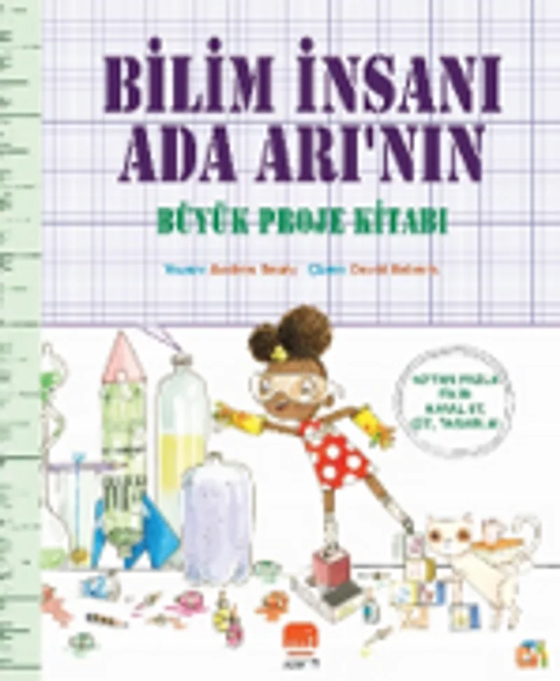 Bilim İnsanı Ada Arı'nın Büyük Proje Kitabı