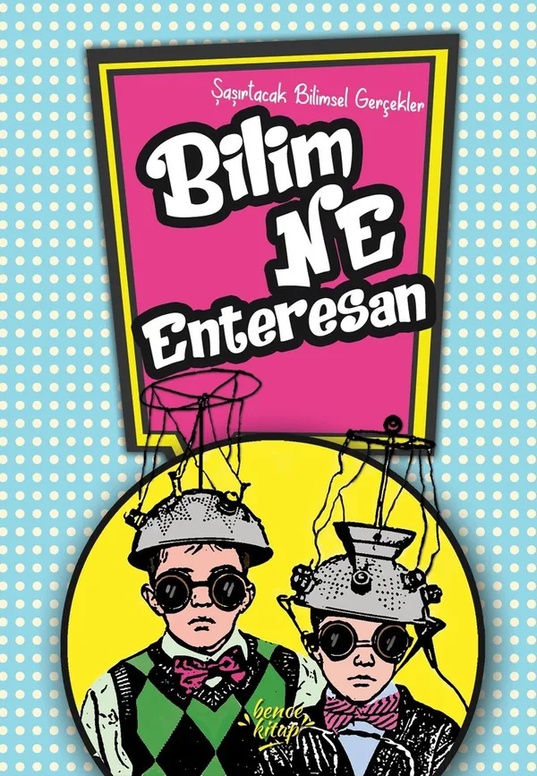 Bilim Ne Enteresan Şaşırtacak Bilimsel Gerçekler