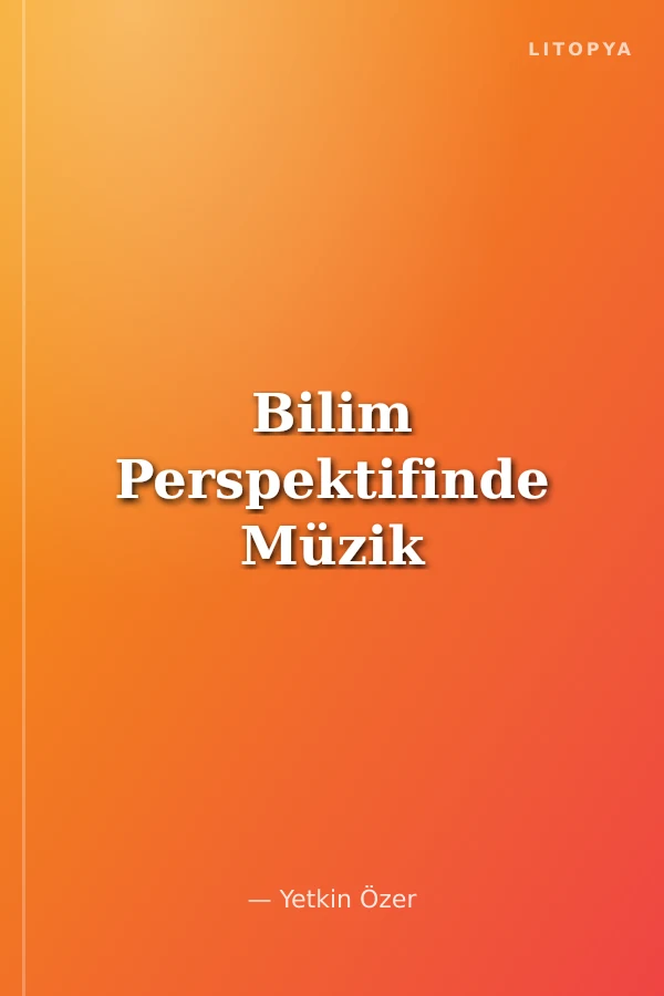 Bilim Perspektifinde Müzik