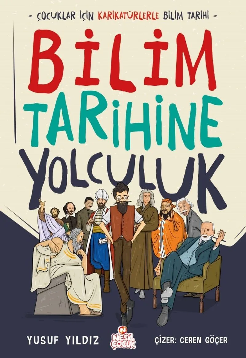 Bilim Tarihine Yolculuk Çocuklar İçin Karikatürlerle Bilim Tarihi