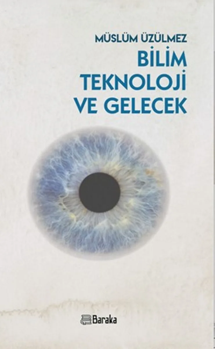 Bilim Teknoloji ve Gelecek