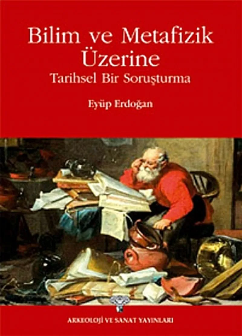 Bilim ve Metafizik Üzerine Tarihsel Bir Soruşturma
