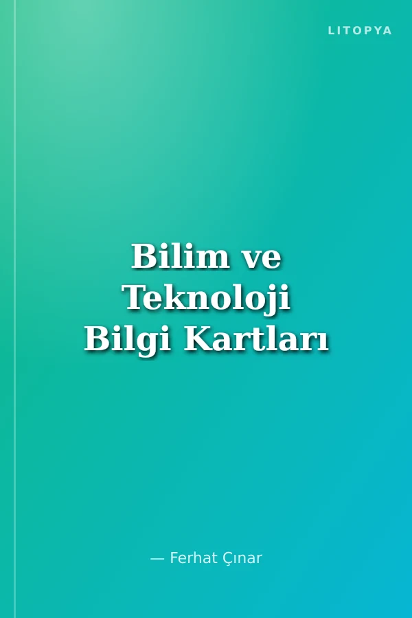 Bilim ve Teknoloji Bilgi Kartları