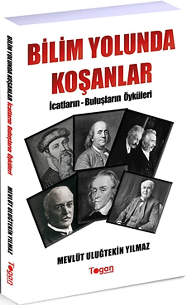 Bilim Yolunda Koşanlar / İcatların - Buluşların Öyküleri