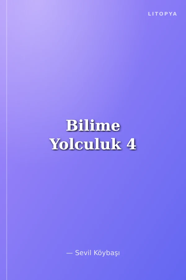 Bilime Yolculuk 4