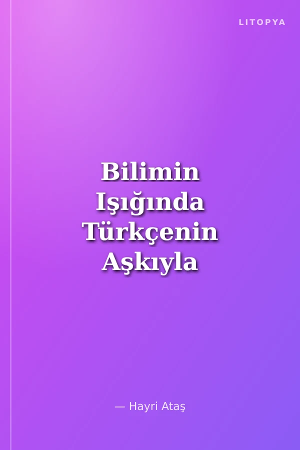 Bilimin Işığında Türkçenin Aşkıyla Dr. Yusuf Gedikli Armağanı