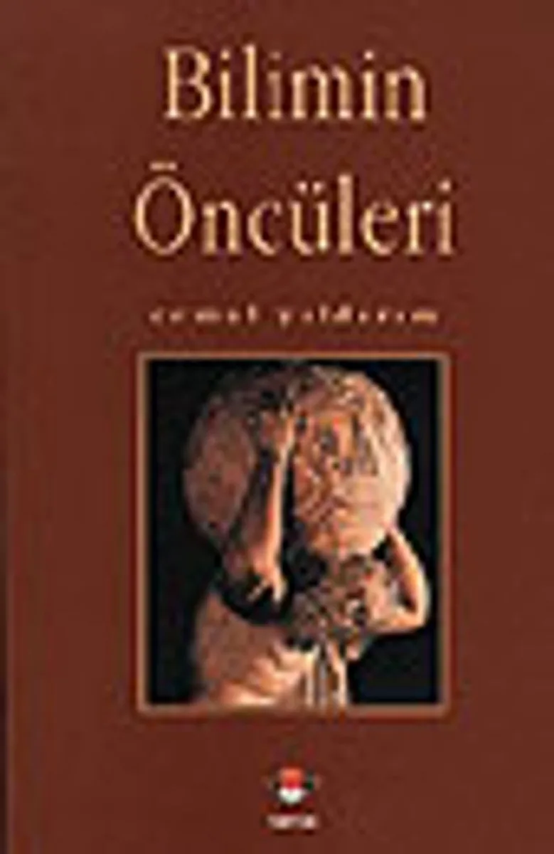 Bilimin Öncüleri