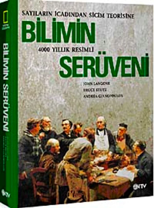 Bilimin Serüveni (Ciltli) Sayıların İcadından Sicim Teorisine 400 Yıllık Resimli