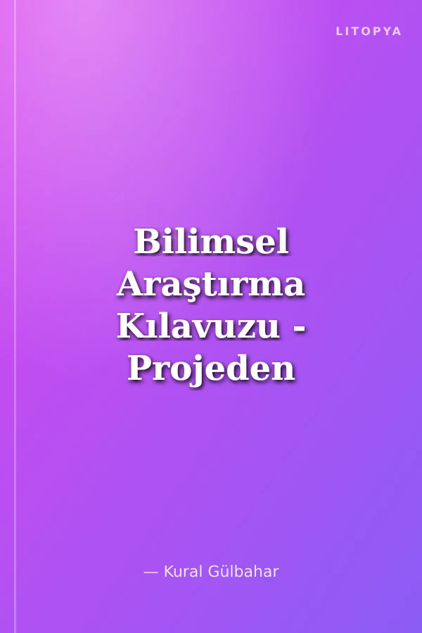 Bilimsel Araştırma Kılavuzu - Projeden Mekaleye