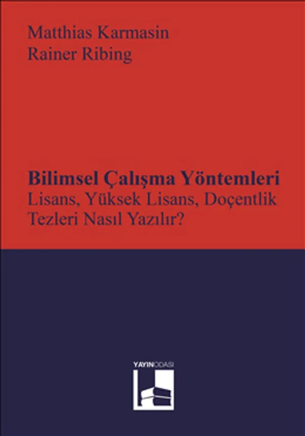 Bilimsel Çalışma Yöntemleri Lisans, Yüksek Lisans, Doçentlik Tezleri Nasıl Yazılır?