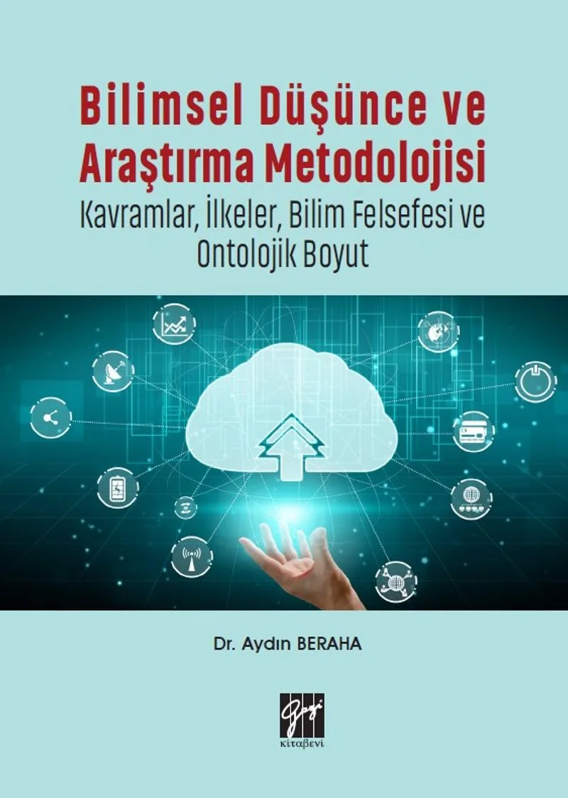 Bilimsel Düşünce ve Araştırma Metodolojisi Kavramlar, İlkeler, Bilim Felsefesi ve Ontolojik Boyut
