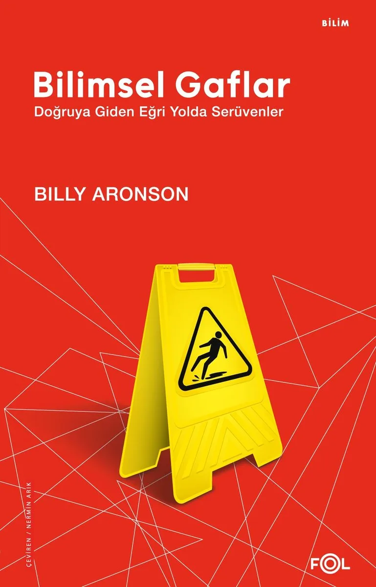 Bilimsel Gaflar Doğruya Giden Eğri Yolda Serüvenler