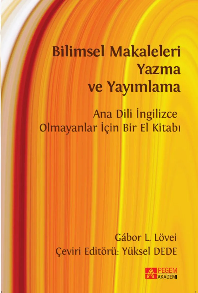 Bilimsel Makaleleri Yazma ve Yayımlama Ana Dili İngilizce Olmayanlar İçin Bir El Kitabı