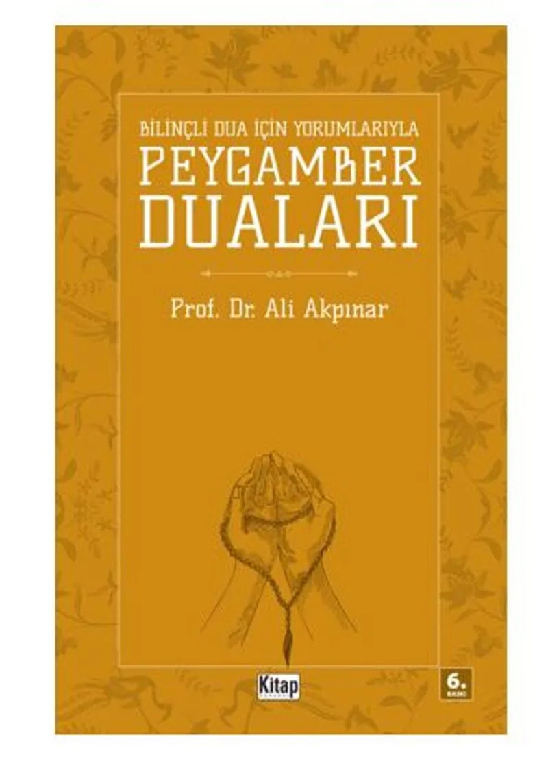 Bilinçli Dua İçin Peygamber Duaları