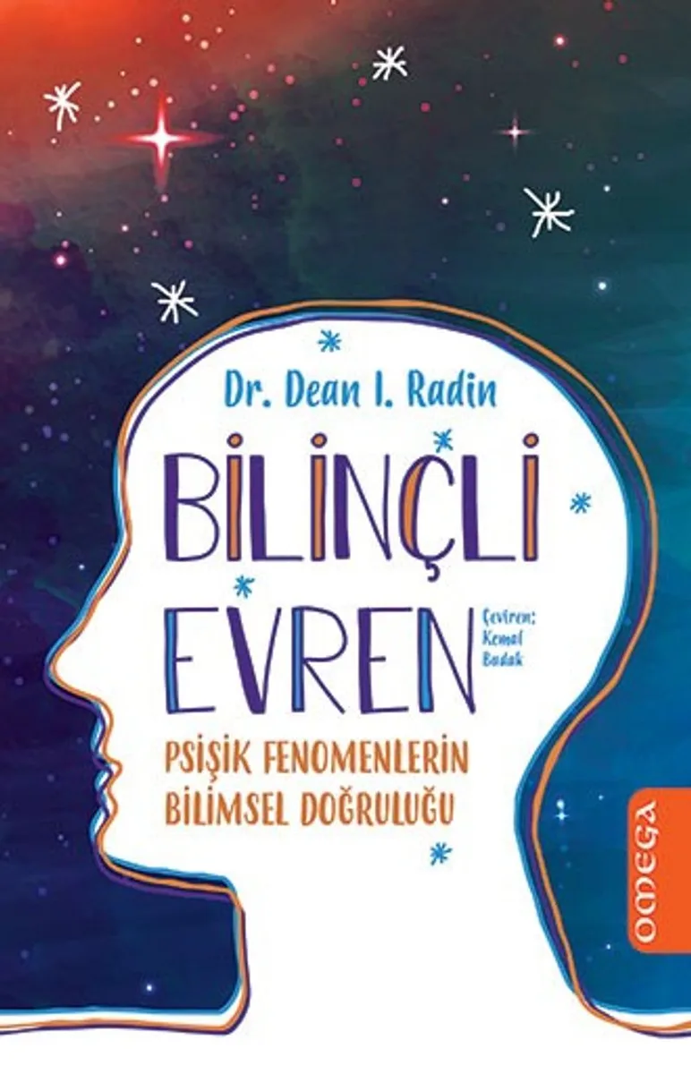 Bilinçli Evren Psişik Fenomenlerin Bilimsel Doğruluğu