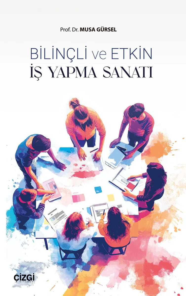 Bilinçli ve Etkin İş Yapma Sanatı