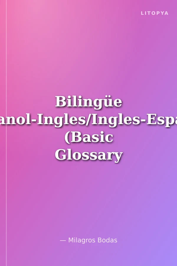 Bilingüe Espanol-Ingles/Ingles-Espanol (Basic Glossary Beginners Spanish-English/English-Spanish)