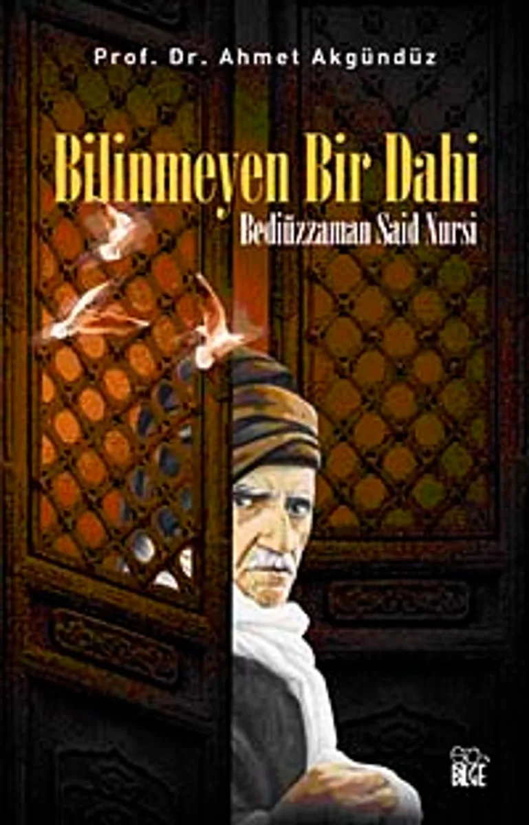 Bilinmeyen Bir Dahi Bediüzzaman Said Nursi