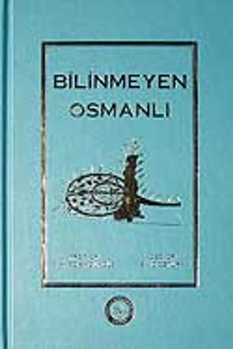 Bilinmeyen Osmanlı (Bez Cilt)