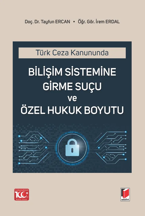 Bilişim Sistemine Girme Suçu ve Özel Hukuk Boyutu