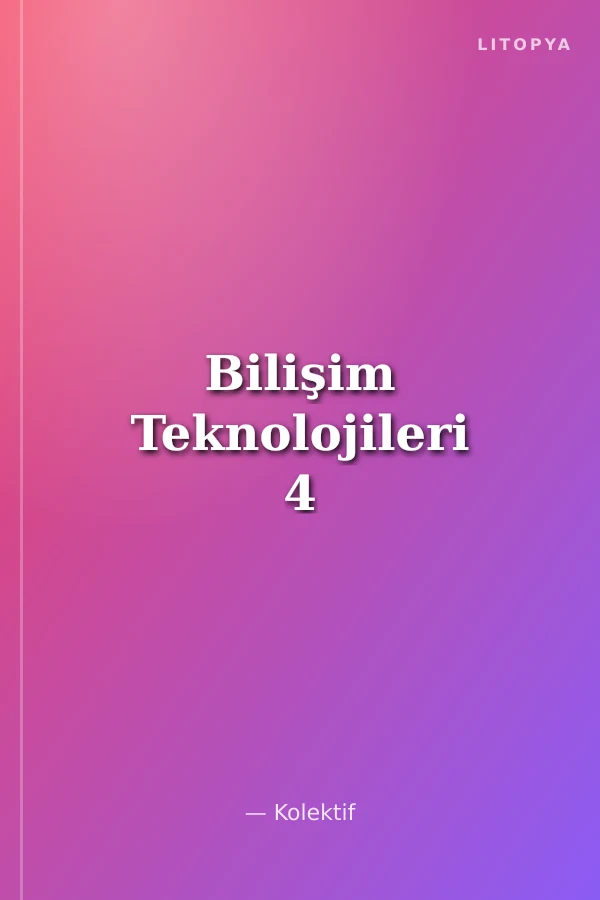 Bilişim Teknolojileri 4