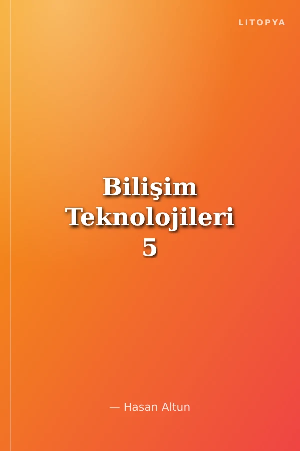Bilişim Teknolojileri 5