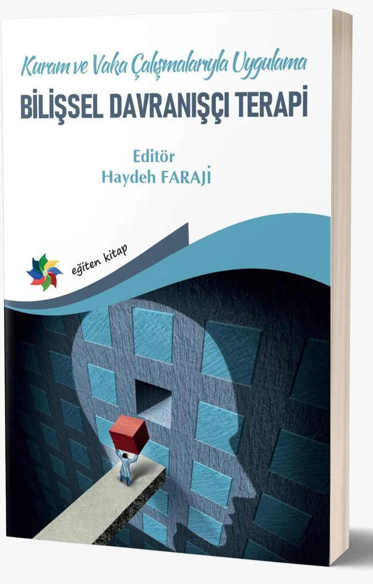 Bilişsel Davranışçı Terapi Kuram ve Vaka Çalışmalarıyla Uygulama