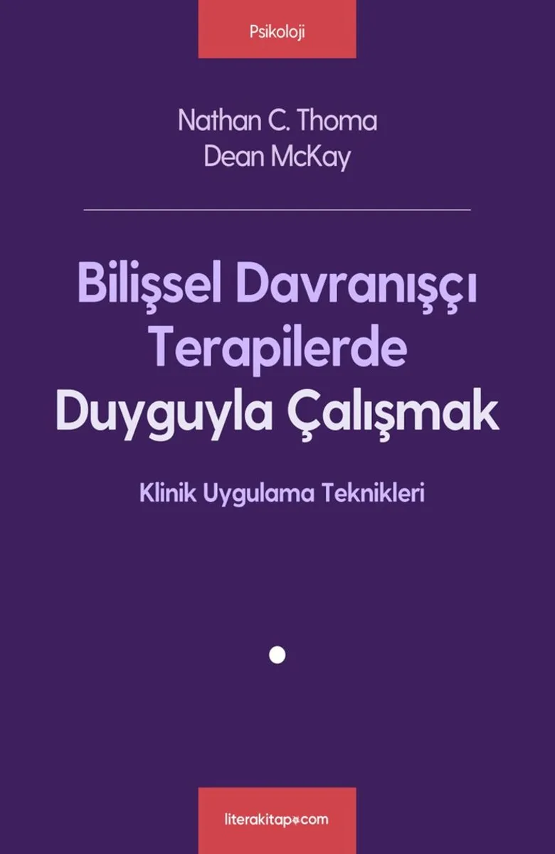 Bilişsel Davranışçı Terapilerde Duyguyla Çalışmak
