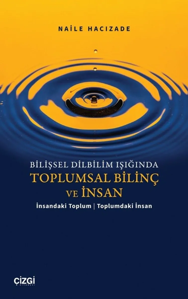 Bilişsel Dilbilim Işığında Toplumsal Bilinç ve İnsan / İnsandaki Toplum Toplumdaki İnsan