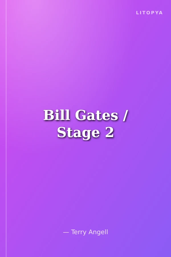 Bill Gates / Stage 2