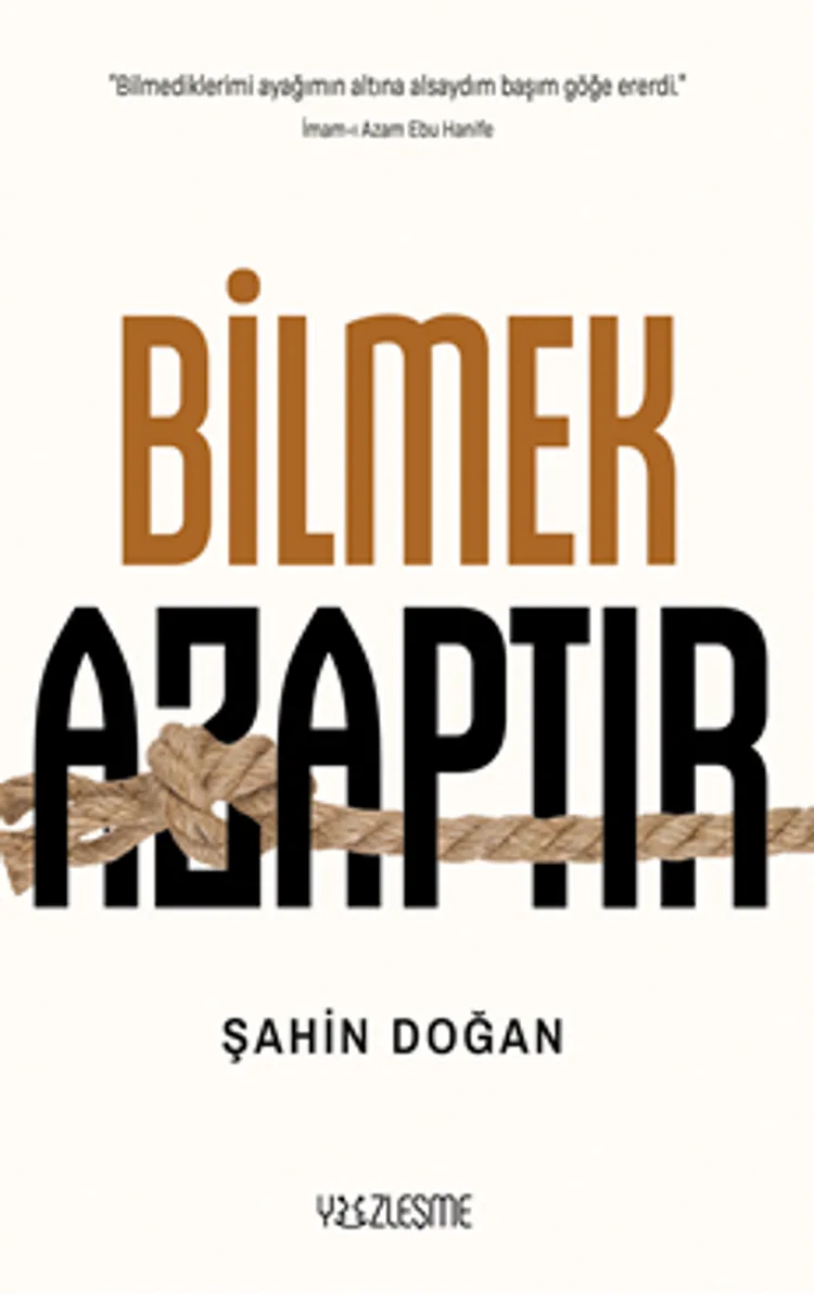 Bilmek Azaptır