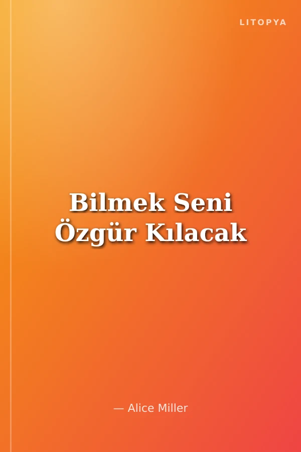 Bilmek Seni Özgür Kılacak