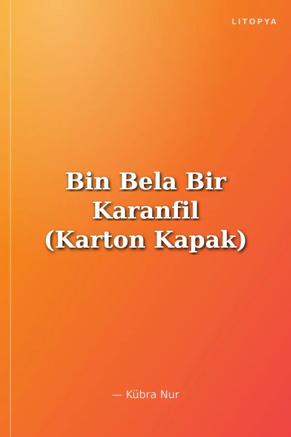 Bin Bela Bir Karanfil (Karton Kapak)