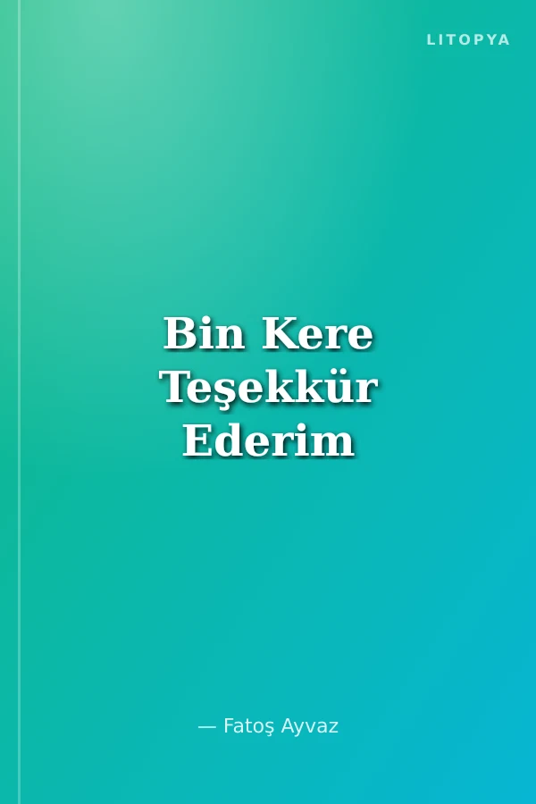 Bin Kere Teşekkür Ederim