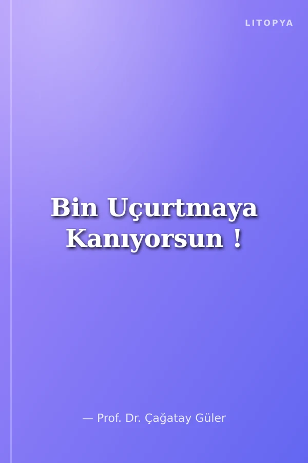Bin Uçurtmaya Kanıyorsun !