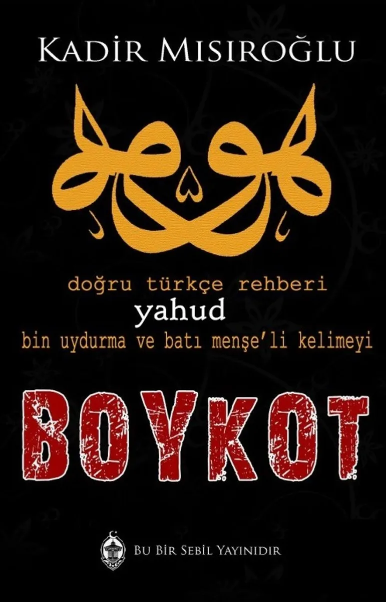 Bin Uydurma Kelimeyi Boykot Yahud Doğru Türkçe Rehberi