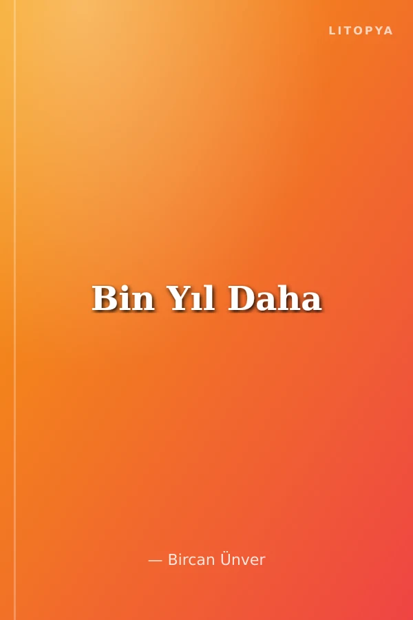 Bin Yıl Daha