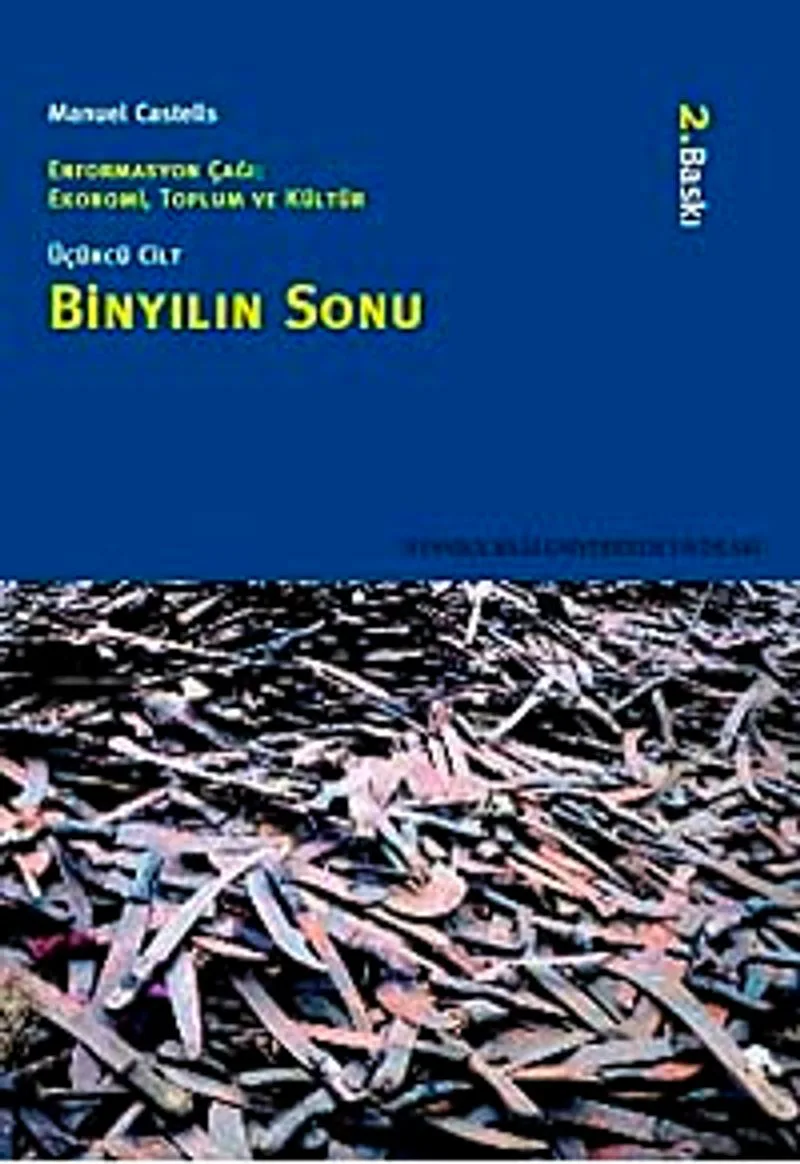 Bin Yılın Sonu Enformasyon Çağı Ekonomi,Toplum ve Kültür Cilt 3