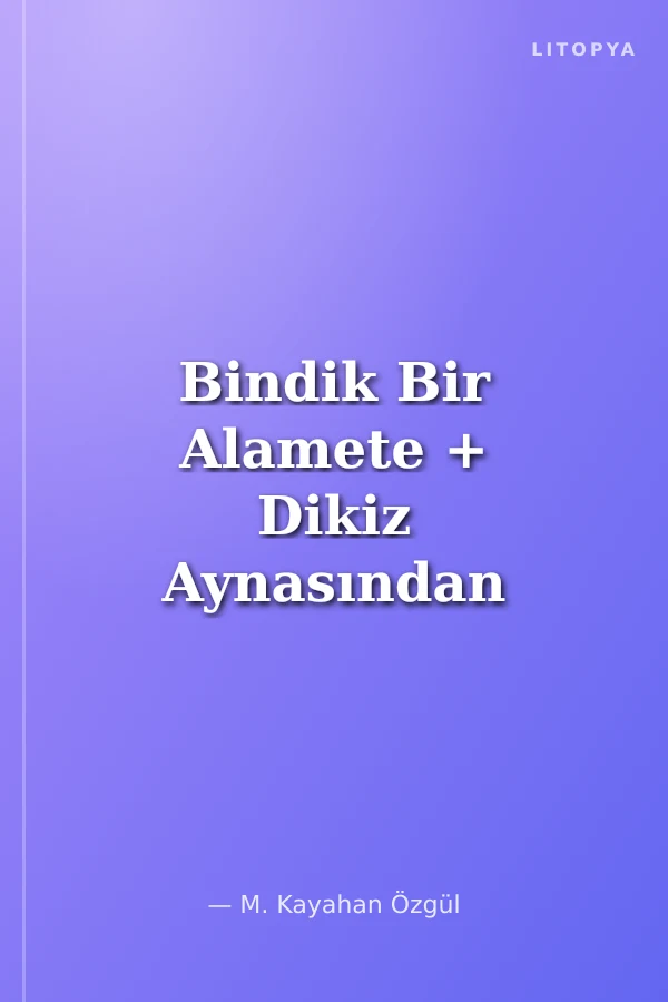 Bindik Bir Alamete + Dikiz Aynasından (İkili Kutu)