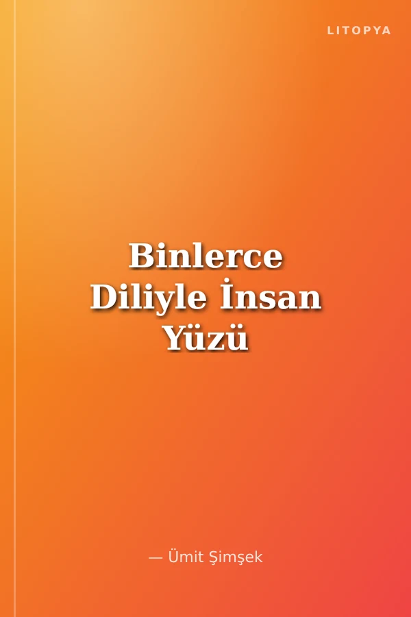 Binlerce Diliyle İnsan Yüzü
