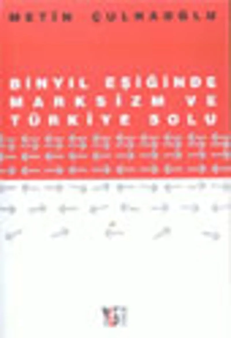 Binyıl Eşiğinde Marksizm ve Türkiye Solu