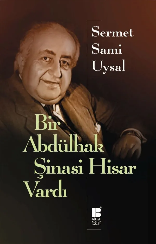 Bir Abdülhak Şinasi Hisar Vardı
