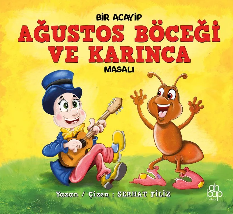 Bir Acayip Ağustos Böceği ve Karınca Masalı