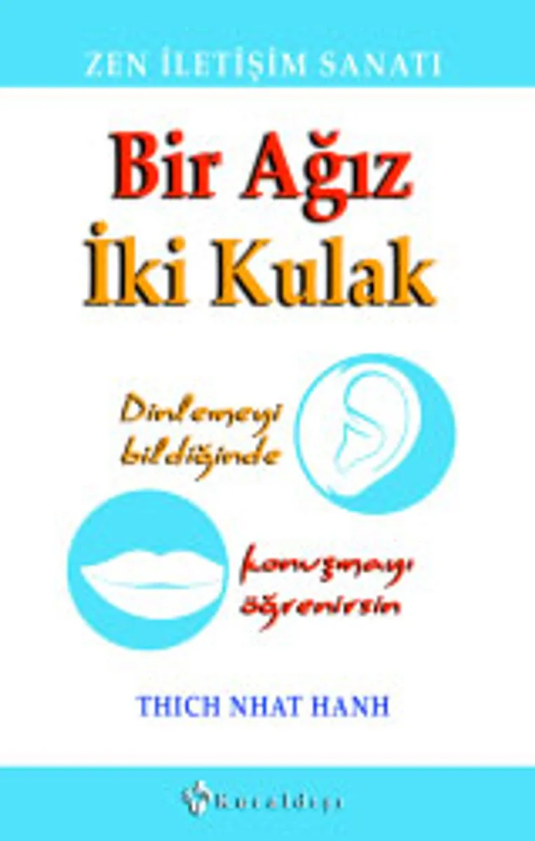 Bir Ağız İki Kulak Zen ile İletişim Sanatı