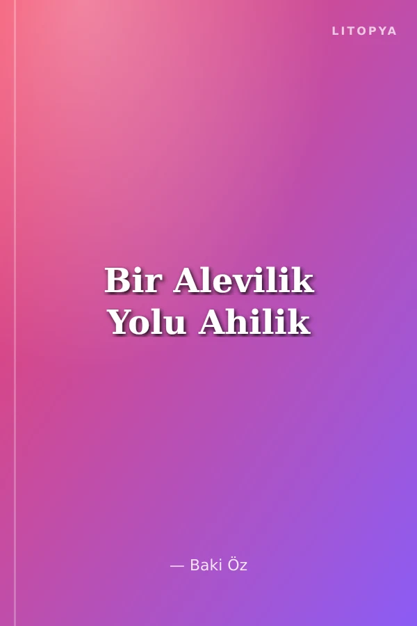 Bir Alevilik Yolu Ahilik