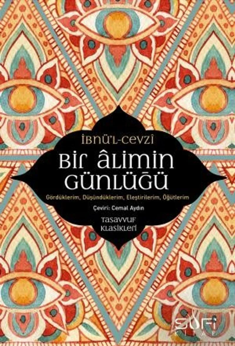 Bir Alimin Günlüğü Gördüklerim, Düşündüklerim, Eleştirilerim, Öğütlerim