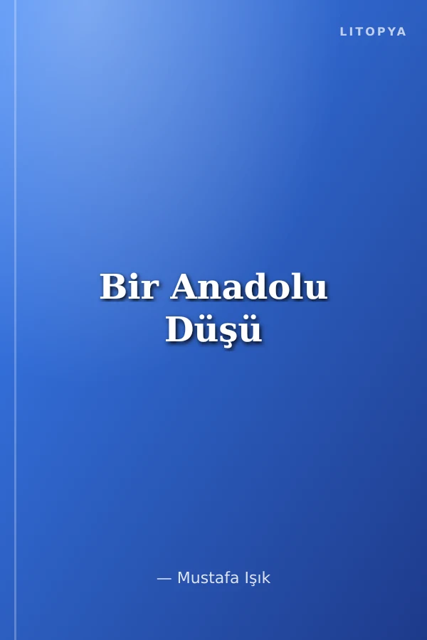 Bir Anadolu Düşü