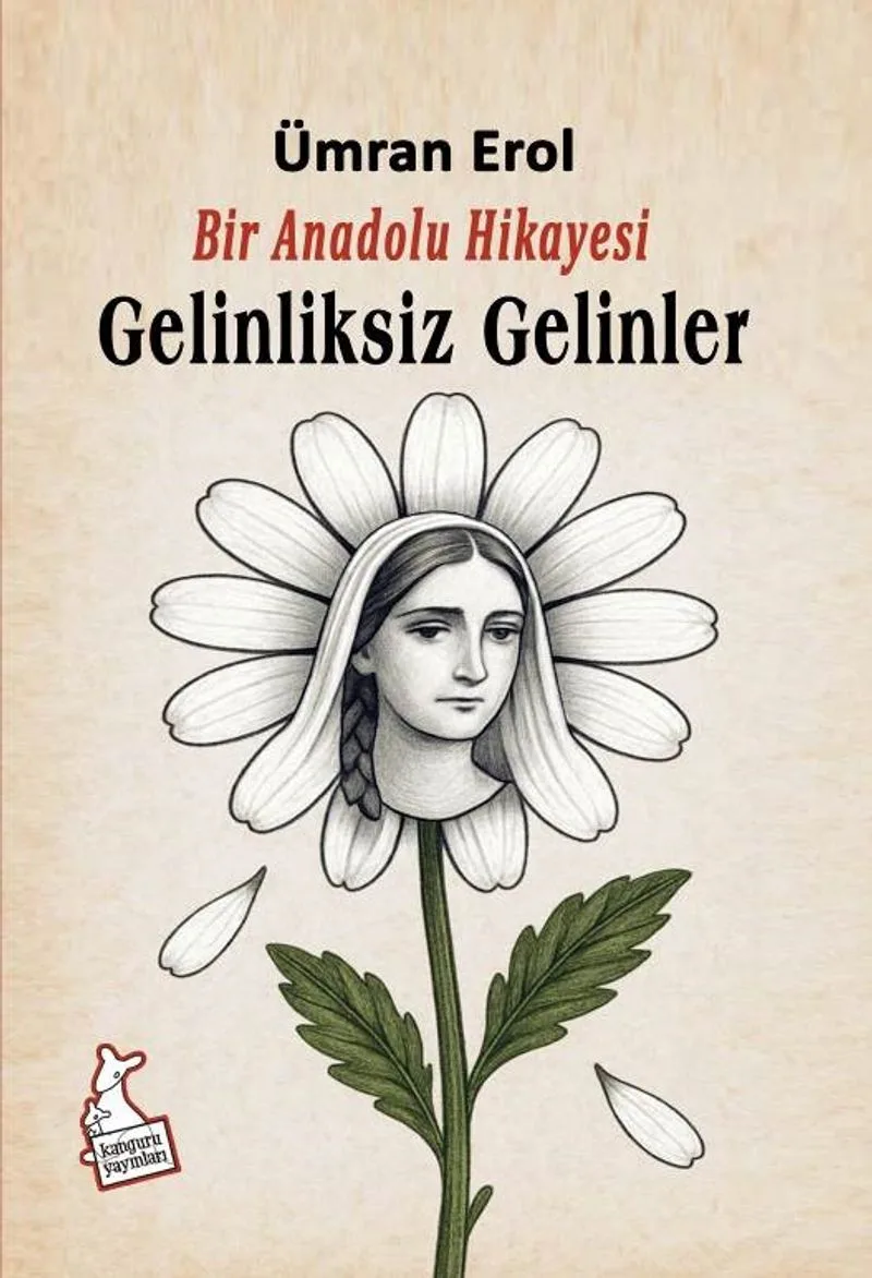 Bir Anadolu Hikayesi Gelinliksiz Gelinler
