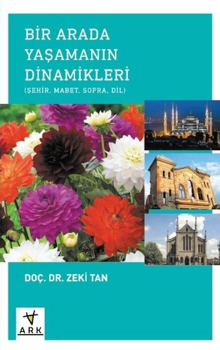 Bir Arada Yaşamanın Dinamikleri Şehir, Mabet, Sofra, Dil
