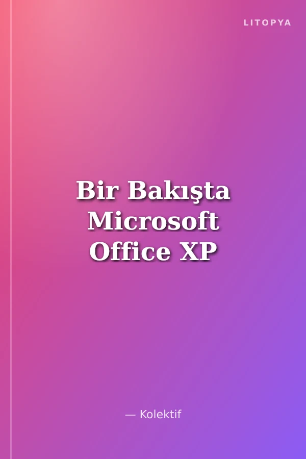 Bir Bakışta Microsoft Office XP